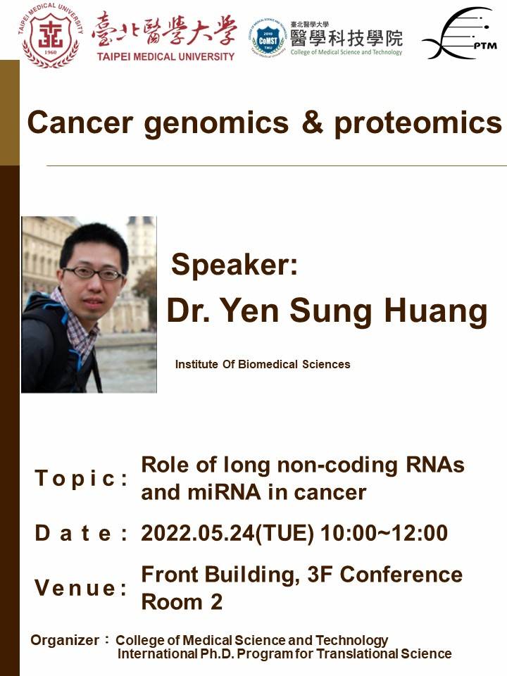 2022.05.24 (W2) 10:00-12:00, Cancer genomics & proteomics - Role of long non-coding RNAs and miRNA in cancer
 @ Front Building, 3F Conference Room 2