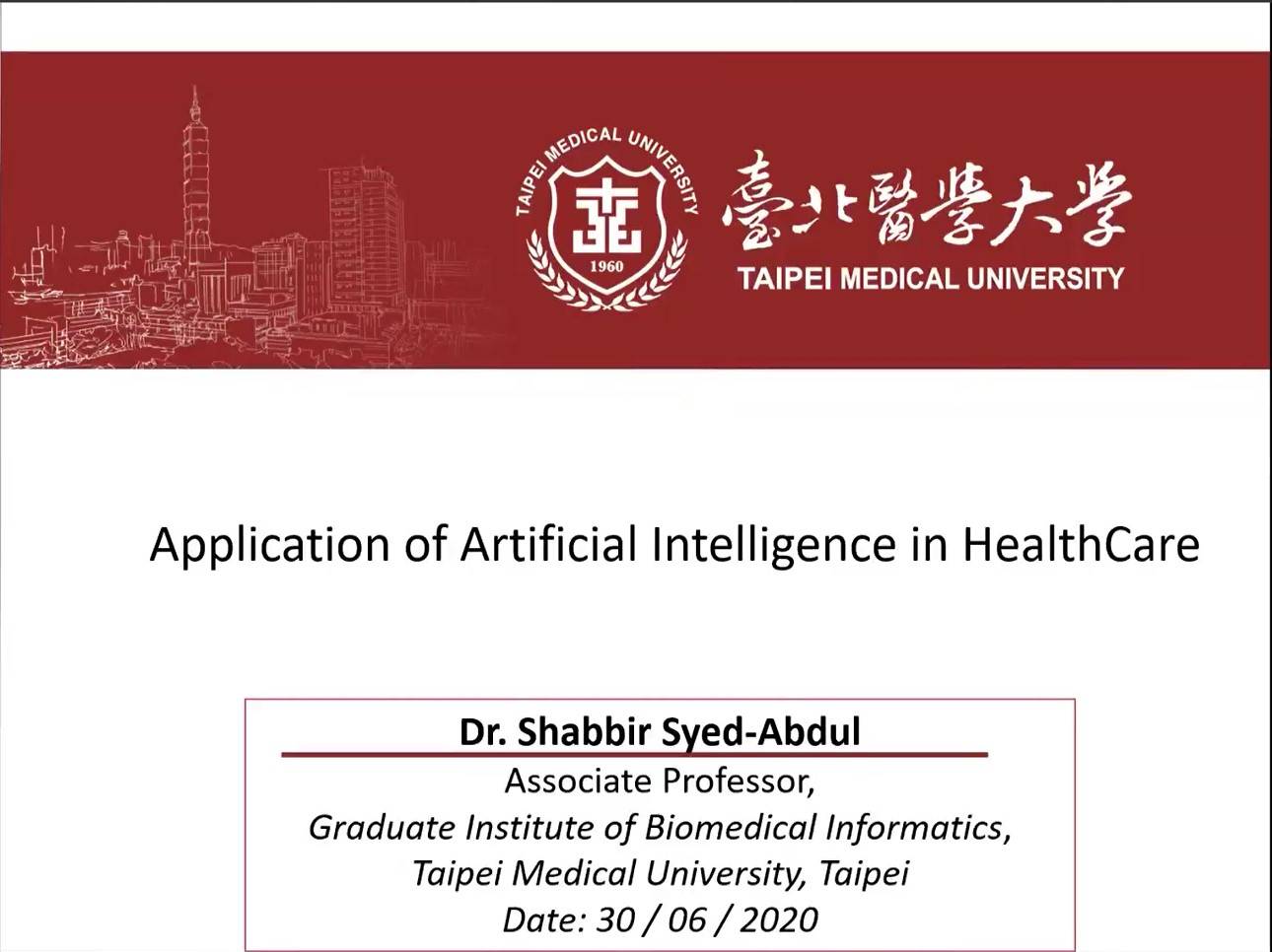 Webinar： AI in Healthcare (Prof. Shabbir Syed Abdul)