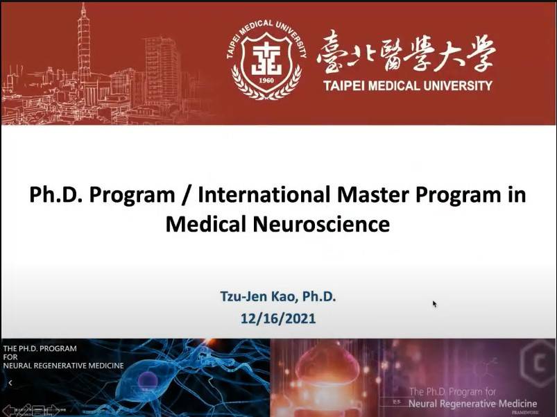 Neuroscience research has always been a competitive and popular field of study in biomedical science around the world. Being one of the prime research focuses, neuroscience research in TMU continues to develop vastly over the past few decades. In this session, we introduce you the Ph.D. Program, and the newly added Master Program, of Medical Neuroscience, including faculties with a variety of research interests, the offered courses with comprehensive coverage in neuroscience, and sufficient resources in all aspects. Our primary goal is to ensure the complete training of new talents in neuroscience research. Please join this session if you are interested in graduate study in neuroscience.