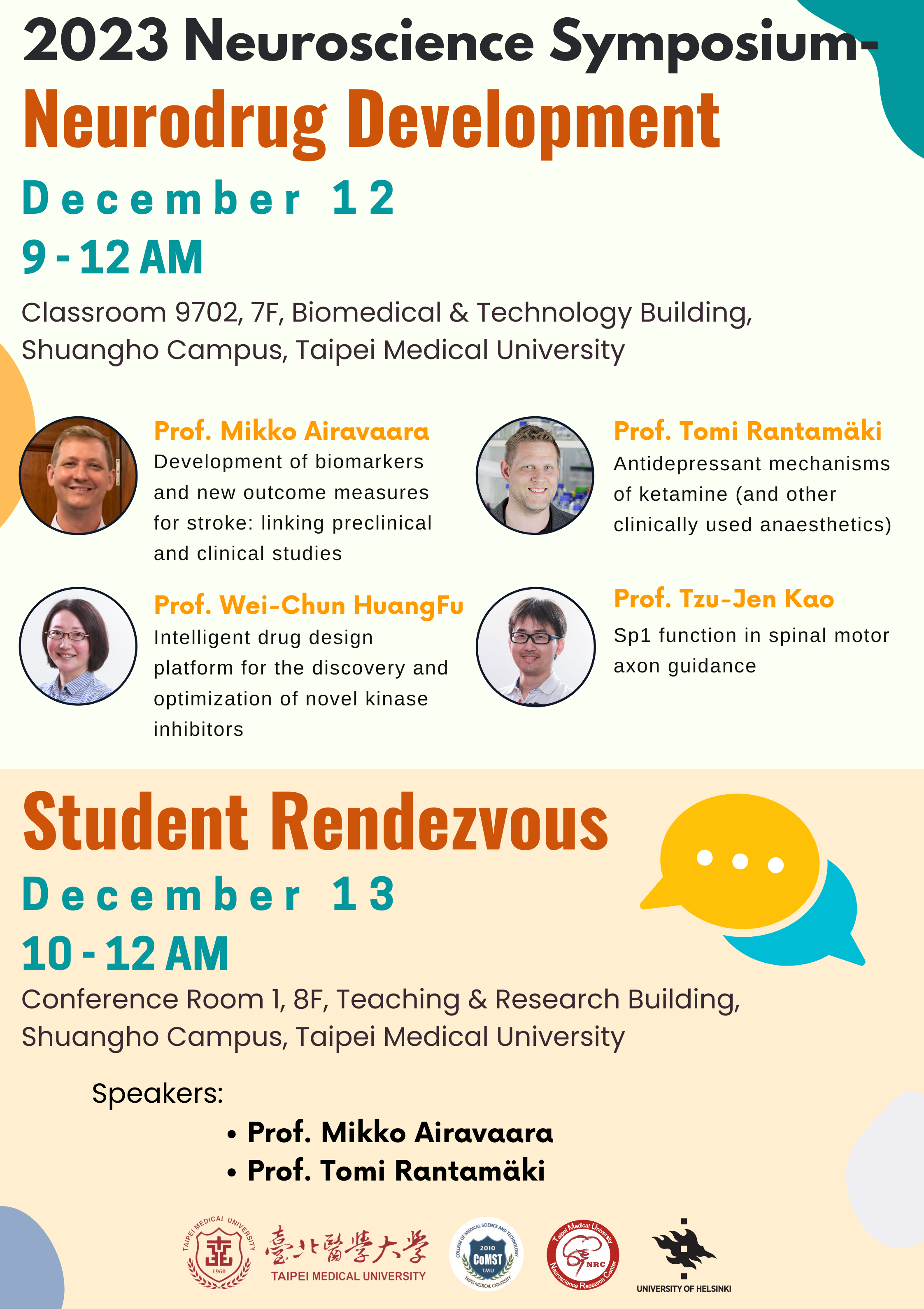 We are delighted to extend our invitation to the collaborative Neuroscience Symposium, titled "2023 Neuroscience Symposium - Neurodrug Development," jointly organized by the University of Helsinki and Taipei Medical University. The event is scheduled for December 12, 2023, at 9:00 AM. @Conferance Room 1, 8F, Teaching & Reseach Building, Shuangho Campus, Taipei medical University